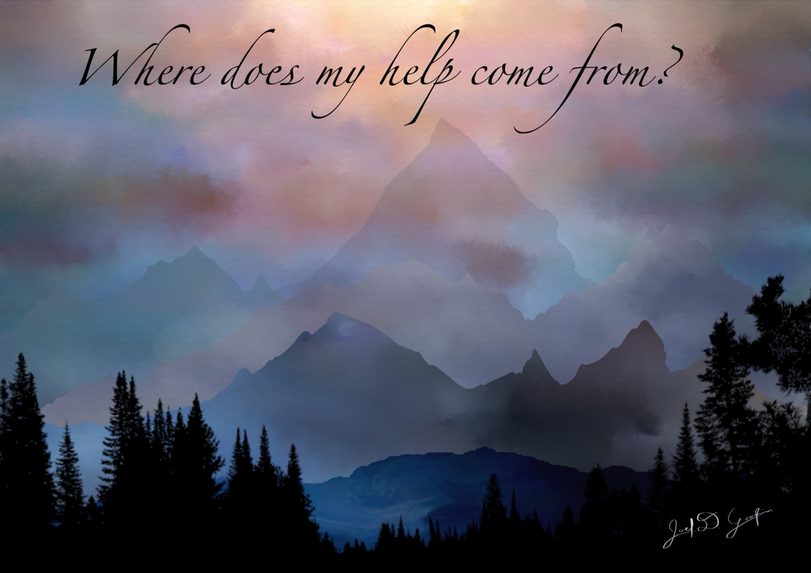 Mist-veiled mountains under a warming sky, asking the psalmist’s question. Help does not come from the mountains, but from the One who made them